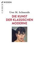 Uwe M. Schneede: Die Kunst der Klassischen Moderne 