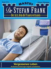 Dr. Stefan Frank 2721 - Vergessenes Leben