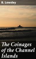 B. Lowsley: The Coinages of the Channel Islands 