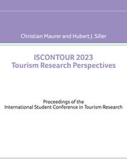 Iscontour 2023 Tourism Research Perspectives - Proceedings of the International Student Conference in Tourism Research