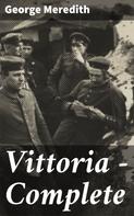 George Meredith: Vittoria — Complete 