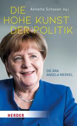 Die hohe Kunst der Politik - Die Ära Angela Merkel
