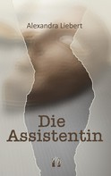 Alexandra Liebert: Die Assistentin ★★★★
