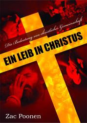 Ein Leib in Christus - Die Bedeutung von christlicher Gemeinschaft