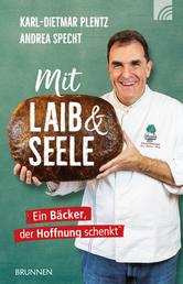 Mit Laib und Seele - Ein Bäcker, der Hoffnung schenkt