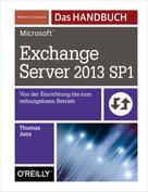 Thomas Joos: Microsoft Exchange Server 2013 SP1 - Das Handbuch 