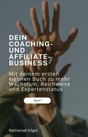 Nathanael Kögel: Dein Coaching- und Affiliate-Business 