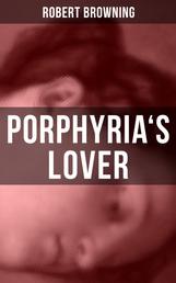 PORPHYRIA'S LOVER - A Psychological Poem