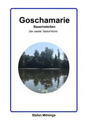 Goschamarie Bauernsterben - Der zweite Taldorf-Krimi