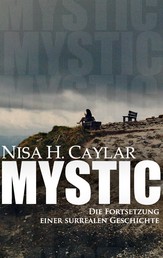 Mystic - Die Fortsetzung einer surrealen Geschichte