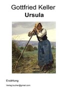 Gottfried Keller: Ursula 