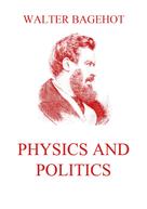 Walter Bagehot: Physics and Politics 