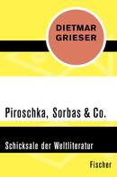 Dietmar Grieser: Piroschka, Sorbas & Co. 