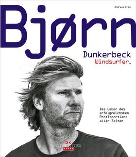 Bjørn Dunkerbeck – Windsurfer.