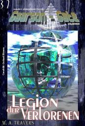 GAARSON-GATE 037: Legion der Verlorenen - „Sie werden geopfert - um den Untergang doch noch zu verhindern!"