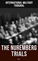 International Military Tribunal: The Nuremberg Trials (Vol.1) 