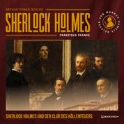 Sherlock Holmes und der Club des Höllenfeuers (Ungekürzt)