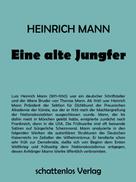 Heinrich Mann: Eine alte Jungfer 