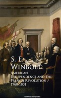 S. E. Winbolt: American Independence and the French Revolution 