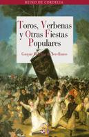 Gaspar Melchior de Jovellanos: Toros, Verbenas y Otras Fiestas Populares 