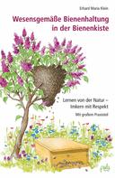 Erhard Maria Klein: Wesensgemäße Bienenhaltung in der Bienenkiste ★★★★★