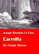 Joseph Sheridan Le Fanu: Carmilla | Ein Vampir-Roman 