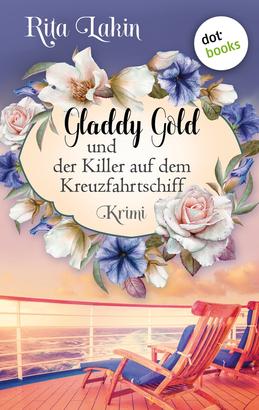Gladdy Gold und der Killer auf dem Kreuzfahrtschiff: Band 2