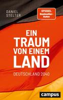 Daniel Stelter: Ein Traum von einem Land: Deutschland 2040 ★★★★