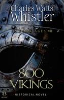 Charles Whistler: 800 Vikings 