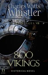 800 Vikings - Historical Novel