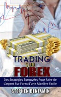 Stephen Benjamin: Trading sur Forex 