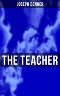 Joseph Benner: The Teacher 