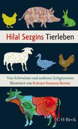 Hilal Sezgins Tierleben - Von Schweinen und anderen Zeitgenossen