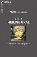 Matthias Egeler: Der Heilige Gral ★★★★