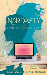 N3RDASTY - Teil 2: Die Macht von verlorenen Träumen