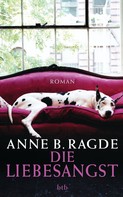 Anne B. Ragde: Die Liebesangst ★★★