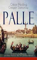 Oskar Meding: Palle (Historischer Roman aus dem Florenz des 15. Jahrhunderts) 