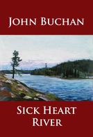 John Buchan: Sick Heart River 