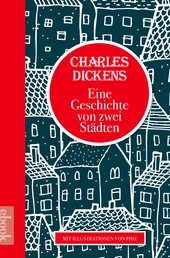 Charles Dickens: Eine Geschichte von zwei Städten - Mit Illustrationen von Phiz