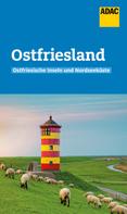 Andrea Lammert: ADAC Reiseführer Ostfriesland und Ostfriesische Inseln 