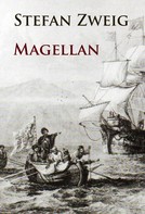 Stefan Zweig: Magellan 