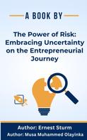 FH Faruk: The Power of Risk: Embracing Uncertainty on the Entrepreneurial Journey 