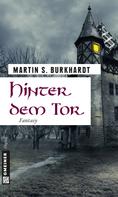 Martin S. Burkhardt: Hinter dem Tor ★★★