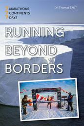 Running beyond borders - 7 Marathons. 7 Continents. 7 Days.