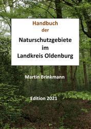 Naturschutzgebiete im Landkreis Oldenburg - Edition 2021