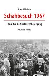 Schahbesuch 1967 - Fanal für die Studentenbewegung