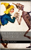 L. Frank Baum: The Marvelous Land of Oz 