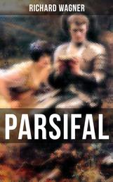 PARSIFAL - Die Legende um den Heiligen Gral