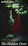 Arthur Gask: The Hidden Door 