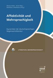 Affektivität und Mehrsprachigkeit - Dynamiken der deutschsprachigen Gegenwartsliteratur